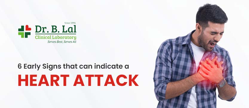 6 Early Signs of a Heart Attack | Dr. B. Lal Lab Blog