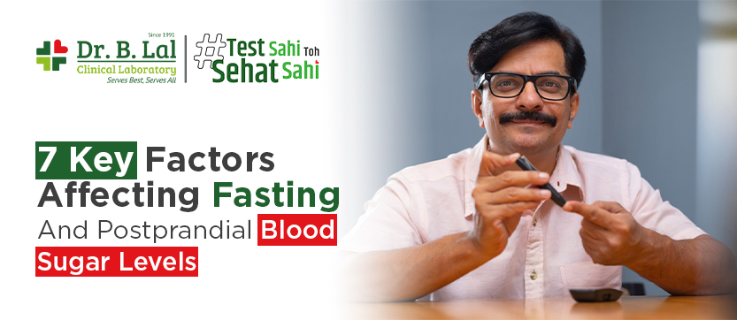 7 Factors That Impact Fasting and Postprandial Blood Sugar